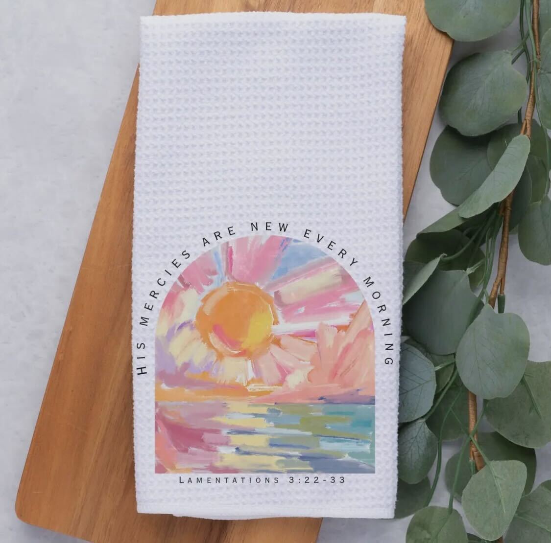 His Mercies Are New Kitchen Dish Towel